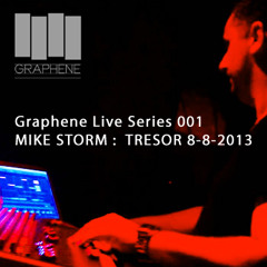 Graphene Live Series 001 Mike Storm @ Tresor Berlin DE 08-08-2013