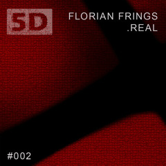 Florian Frings - Real (Original Mix) (5D002) --PREVIEW--