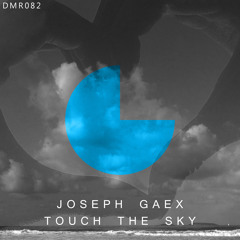 Joseph Gaex - Touch the sky ( Original Mix) [Da Music]