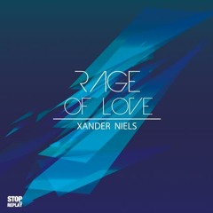 Xander Niels - Rage Of Love (Radio Mix) [Stop & Replay Records]
