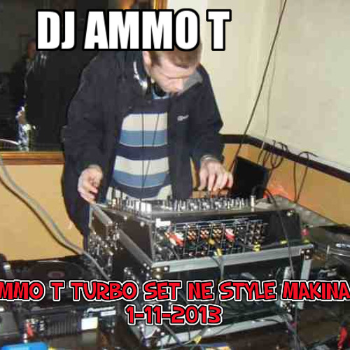 DJ AMMO T 2013 TURBO SET 2HOUR MAKINA SET