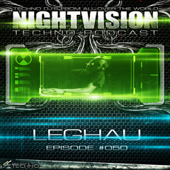 Leghau [FRA] - NightVision Techno PODCAST 50 pt3
