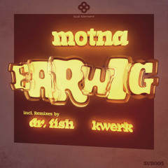 Motna - Earwig - KWeRK Remix - OUT NOW on Sub Element Recordings