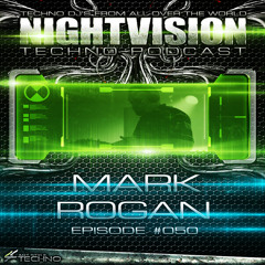 Mark Rogan [IRL] - NightVision Techno PODCAST 50 pt4