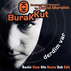 David Morales & Burak Kut - Derdim Var (Ben7ila 90s Remix Dub Edit)