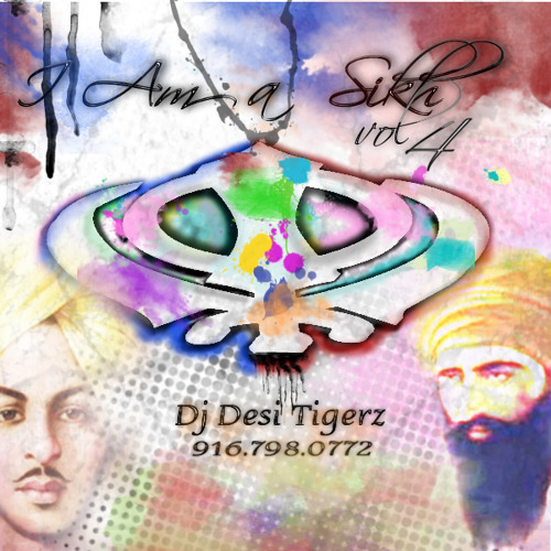 Dj Desi Tigerz - Khalsa Battle - I Am A Sikh Vol 4
