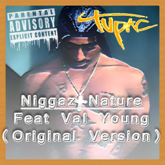 2Pac,Val Young - Niggaz Nature  (Original Version)