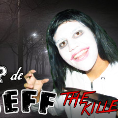 RAP DE JEFF THE KILLER (Especial Halloween 2013)