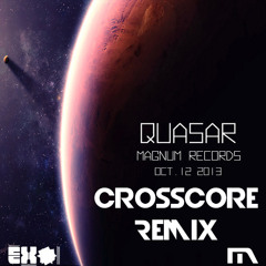 Exo & NaClO- Quasar (CrossCore Remix)