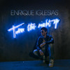 Enrique Iglesias Turn The Night Up Rafy Lopez (ChacalosoRafyStyle )DEMOOO