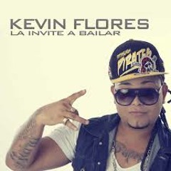 La Invite A Bailar - Kevin Florez - (RMX)-(AD SERGIO RAMIREZ)