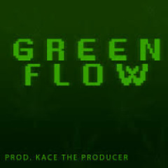 Nitty Feat. Kace The Producer Prod. By Kace The Producer #GreenFlow
