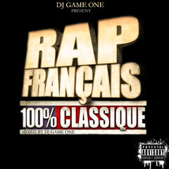 DJ GAME ONE - Mixtape speciale rap français 100 % classique