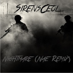 SirensCeol - Nightmare (Nae Remix)