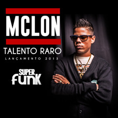 MC LON - TALENTO RARO [[LANÇAMENTO OFICIAL]] (( CLIPE )) WWW.SUPERFUNK.COM