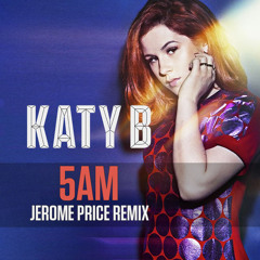 Katy B - 5AM (Jerome Price Remix) [FREE DOWNLOAD]