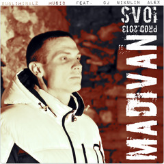 MadIvan -I  was once a...(Subliminalz Music ft. Cj Nikulin Alex)_SVOI prod.2013
