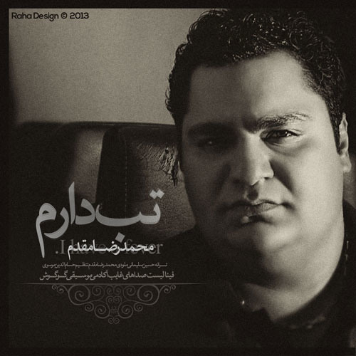 Mohammad Reza Moghadam- Tab daram