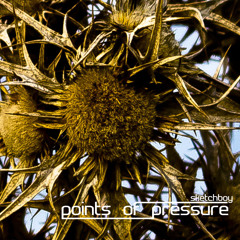 Sketchboy - Points Of Pressure EP (2013 Compilation)