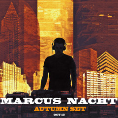 Marcus Nacht Dj-Mix: "Autumn Set"  Oct. 13