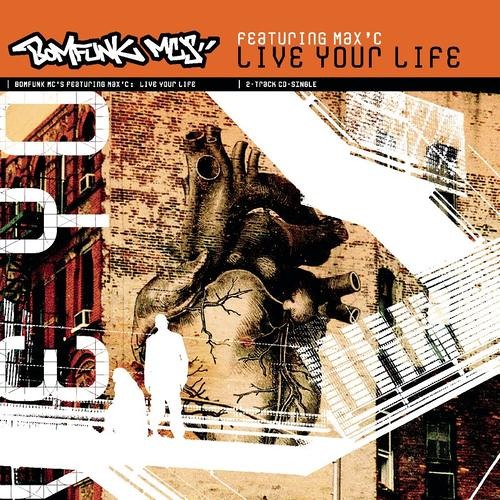 Bomfunk MC’s feat. Max’C - Live Your Life (Noisy Bootleg)