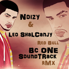 Noizy & Leo ShaLCanjY-Red Bull Bc One Soundtrack rMx 2012