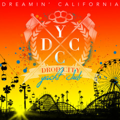 Drop City Jacht Club - Dreamin California (Mongoose remix) [FREE DOWNLOAD]