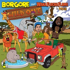 Wild Out Animals - borgore/martin garrix