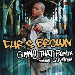 Chris Brown Feat Lil Wayne - Gimme That (PRIMAXS & R-APEX Remix )