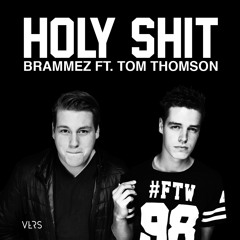 Bramméz X Tom Thomson - Holy Shit!(Original Mix)