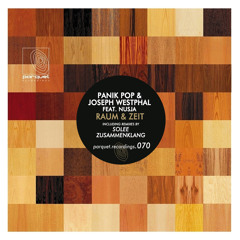 Panik Pop & Joseph Westphal feat. Nusja - Raum & Zeit (Solee Remix - Cut) | Parquet Recordings