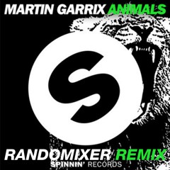 Martin Garrix - Animals (Randomixer Remix)