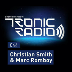 Tronic Radio #44 - Christian Smith B2B Marc Romboy