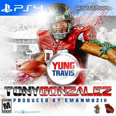 @YungTravis - Tony Gonzales - Produced By EmanMusik