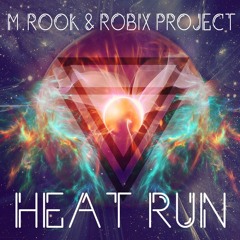 [Robix Project] & M.Rook - Heat Run - (Original Mix) Full For Free
