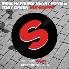 Mike Hawkins, Henry Fong & Toby Green - Hot Steppa (Bryn Williams Remix)