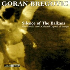 Ederlezi / Silence of The Balkans