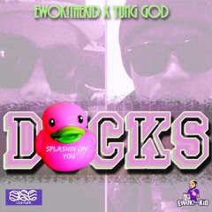 #DUCKS EWOK! the KiD X YUNG GOD (Prod. @iProduceDaSouth)