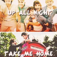 Up All Night // Take Me Home One Direction Mash Up