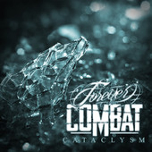Forever In Combat - Cataclysm
