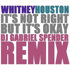 It's Not Right But It's Okay (DJ Gabriel Spender Vs Jump Smokers Remix - TLC Radio Edit Version)