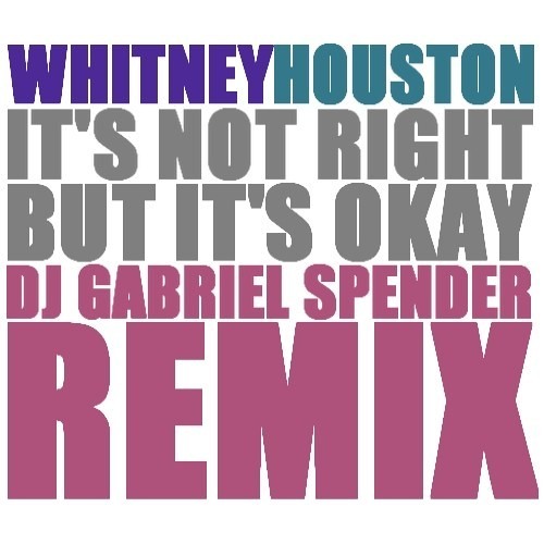 It's Not Right But It's Okay (DJ Gabriel Spender Vs Jump Smokers Remix - TLC Radio Edit Version)