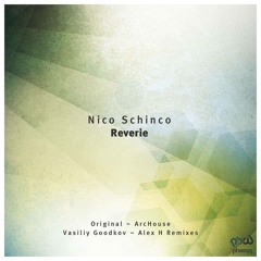 Nico Schinco - Reverie (ArcHouse Remix) [OUT NOW]