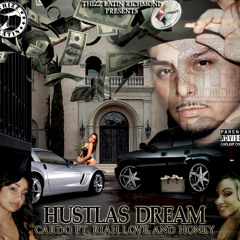 Thizz Latin Richmond presents "HUSTLAS DREAM" Cardo ft. Riah Love & Honey