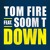 Artwork for TOM FIRE - Down (feat. SOOM T)