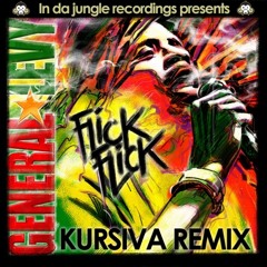 GeneralLevy - "FlickFlick" Jungle (KursivaRemix)