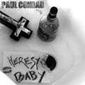 Paul&#x20;Conrad Heresy&#x20;Baby Artwork