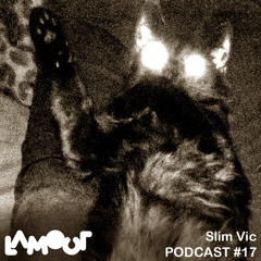 Lamour podcast #17 - Slim Vic (Ambient Classics)
