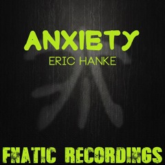Eric Hanke-Anxiety(Marcus Montana Remix)OUT NOW