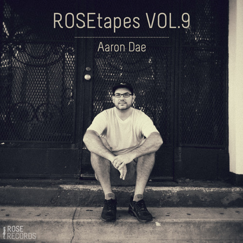 ROSEtape Vol. 09 | AARON DAE